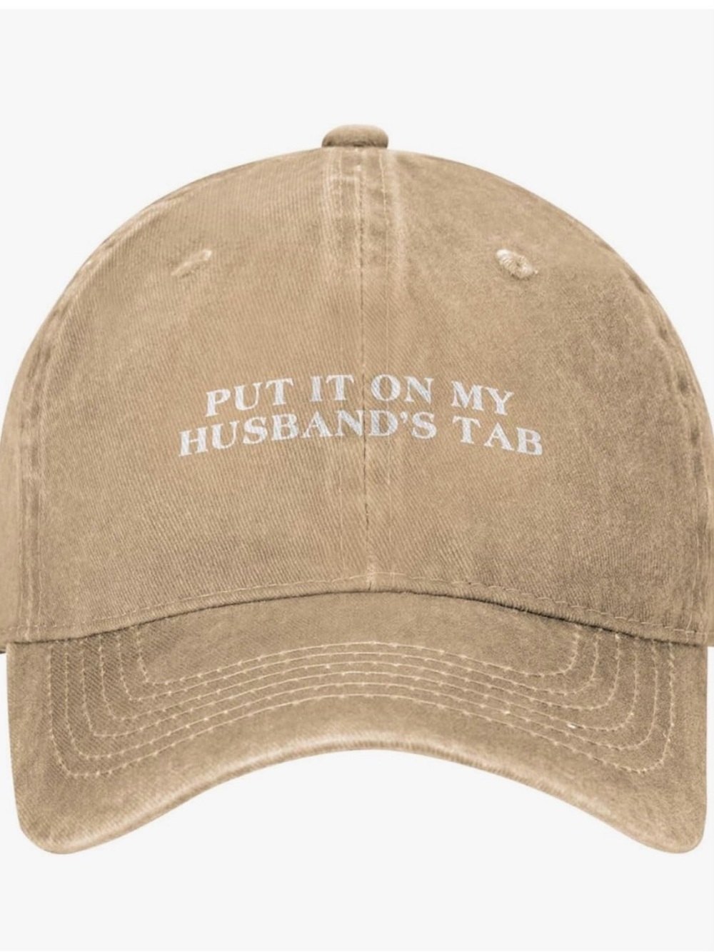 Beige Baseball Cap with White 'Put It On My Husband's Tab'